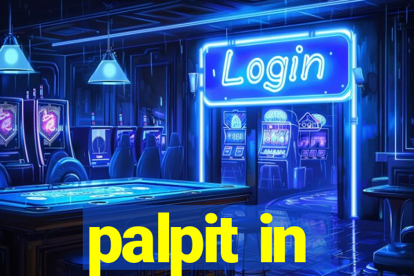 palpit in